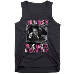 Funny Trump Get In Loser WeRe Taking America Back Trump Tank Top