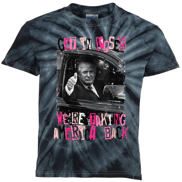 Funny Trump Get In Loser WeRe Taking America Back Trump Kids Tie-Dye T-Shirt