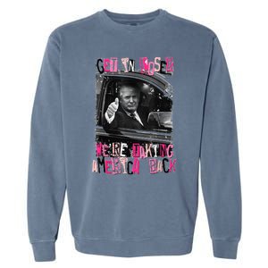 Funny Trump Get In Loser WeRe Taking America Back Trump Garment-Dyed Sweatshirt