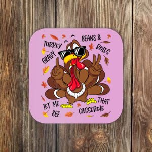 Funny Turkey Gravy Beans And Rolls Thanksgiving Turkey Family Gift Coaster