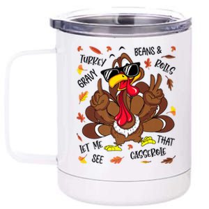 Funny Turkey Gravy Beans And Rolls Thanksgiving Turkey Family Gift 12 oz Stainless Steel Tumbler Cup