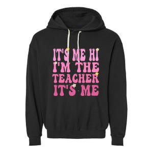 Funny Teacher Groovy It's Me Hi I'm The Teacher It's Me Garment-Dyed Fleece Hoodie