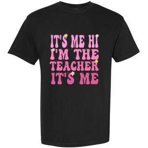 Funny Teacher Groovy It's Me Hi I'm The Teacher It's Me Garment-Dyed Heavyweight T-Shirt