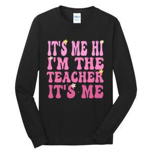 Funny Teacher Groovy It's Me Hi I'm The Teacher It's Me Tall Long Sleeve T-Shirt