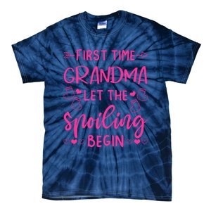 First Time Grandma Let The Spoiling Begin Tie-Dye T-Shirt