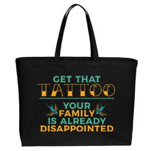 Funny Tattoo Get That Tattooed Tattoo Lover Tattoo Artist Cotton Canvas Jumbo Tote