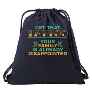 Funny Tattoo Get That Tattooed Tattoo Lover Tattoo Artist Drawstring Bag