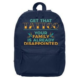 Funny Tattoo Get That Tattooed Tattoo Lover Tattoo Artist 16 in Basic Backpack