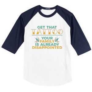 Funny Tattoo Get That Tattooed Tattoo Lover Tattoo Artist Baseball Sleeve Shirt