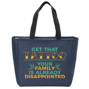 Funny Tattoo Get That Tattooed Tattoo Lover Tattoo Artist Zip Tote Bag