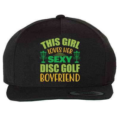 Frolf This Girl Loves Her Sexy Disc Golf Boyfriend Frisbee Golf Wool Snapback Cap