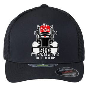 Funny Trucker Gift for  My Peter is so Big Truck Driver Flexfit Unipanel Trucker Cap