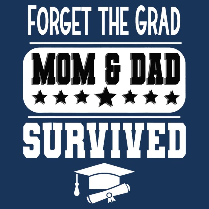 Forget The Grad Mom And Dad Survived Graduation Family Cooling Performance Crew T-Shirt