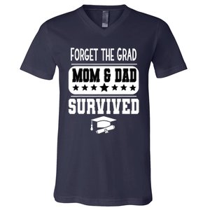 Forget The Grad Mom And Dad Survived Graduation Family V-Neck T-Shirt