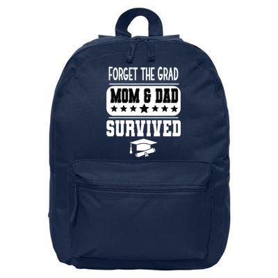 Forget The Grad Mom And Dad Survived Graduation Family 16 in Basic Backpack