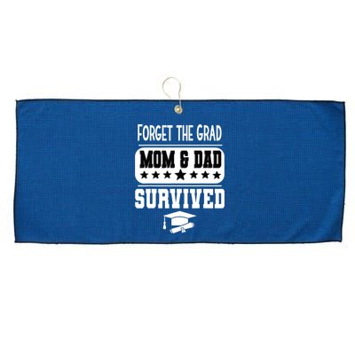 Forget The Grad Mom And Dad Survived Graduation Family Large Microfiber Waffle Golf Towel