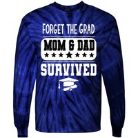 Forget The Grad Mom And Dad Survived Graduation Family Tie-Dye Long Sleeve Shirt