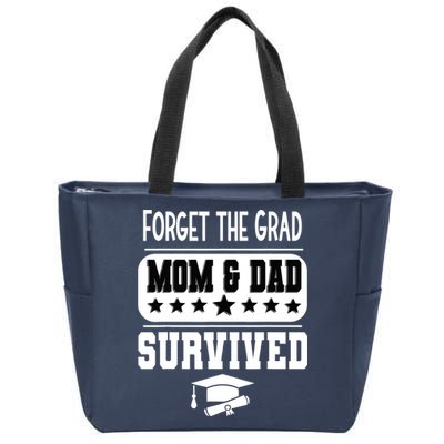 Forget The Grad Mom And Dad Survived Graduation Family Zip Tote Bag