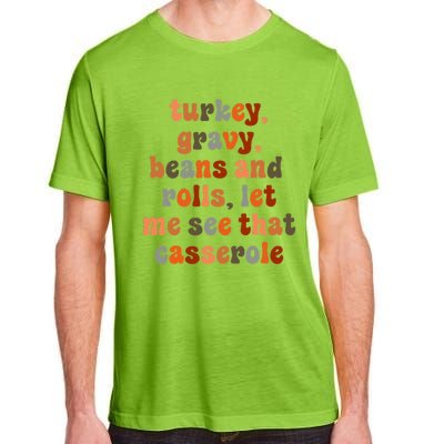 Funny Turkey Gravy Beans And Rolls Let Me See That Casserole Adult ChromaSoft Performance T-Shirt