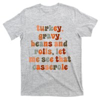 Funny Turkey Gravy Beans And Rolls Let Me See That Casserole T-Shirt