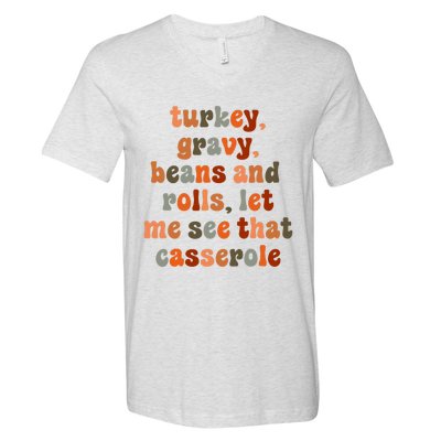 Funny Turkey Gravy Beans And Rolls Let Me See That Casserole V-Neck T-Shirt