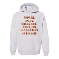 Funny Turkey Gravy Beans And Rolls Let Me See That Casserole Premium Hoodie