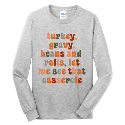 Funny Turkey Gravy Beans And Rolls Let Me See That Casserole Tall Long Sleeve T-Shirt