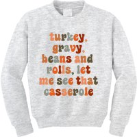 Funny Turkey Gravy Beans And Rolls Let Me See That Casserole Kids Sweatshirt