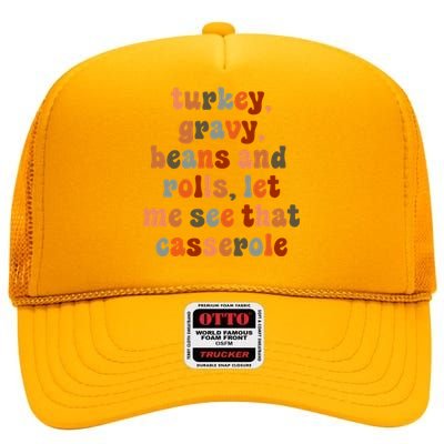 Funny Turkey Gravy Beans And Rolls Let Me See That Casserole High Crown Mesh Back Trucker Hat