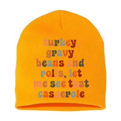 Funny Turkey Gravy Beans And Rolls Let Me See That Casserole Short Acrylic Beanie