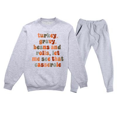 Funny Turkey Gravy Beans And Rolls Let Me See That Casserole Premium Crewneck Sweatsuit Set