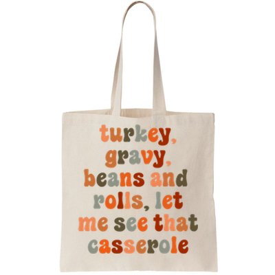 Funny Turkey Gravy Beans And Rolls Let Me See That Casserole Tote Bag