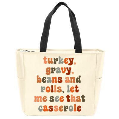 Funny Turkey Gravy Beans And Rolls Let Me See That Casserole Zip Tote Bag