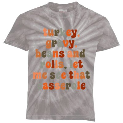 Funny Turkey Gravy Beans And Rolls Let Me See That Casserole Kids Tie-Dye T-Shirt