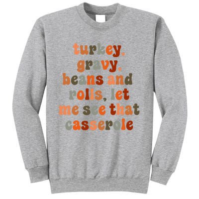 Funny Turkey Gravy Beans And Rolls Let Me See That Casserole Sweatshirt