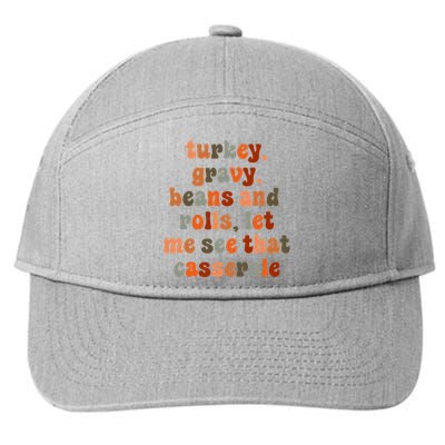 Funny Turkey Gravy Beans And Rolls Let Me See That Casserole 7-Panel Snapback Hat