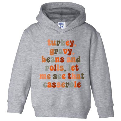 Funny Turkey Gravy Beans And Rolls Let Me See That Casserole Toddler Hoodie