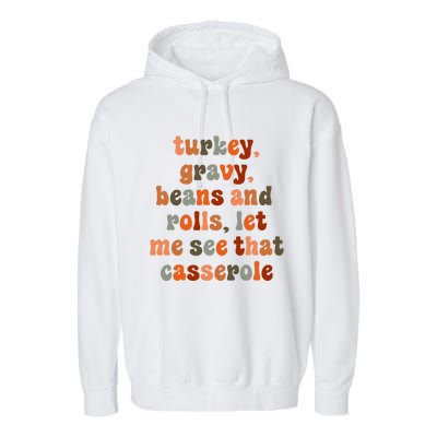 Funny Turkey Gravy Beans And Rolls Let Me See That Casserole Garment-Dyed Fleece Hoodie