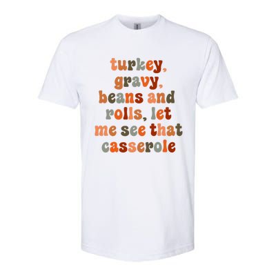 Funny Turkey Gravy Beans And Rolls Let Me See That Casserole Softstyle CVC T-Shirt