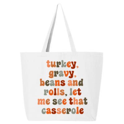 Funny Turkey Gravy Beans And Rolls Let Me See That Casserole 25L Jumbo Tote