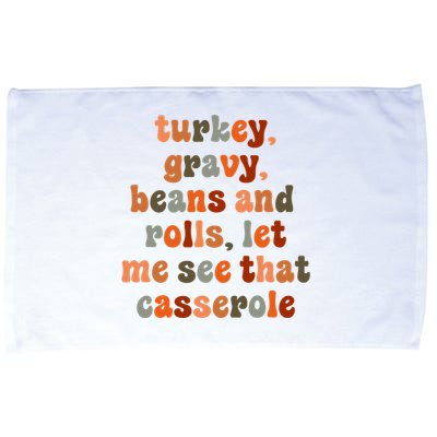 Funny Turkey Gravy Beans And Rolls Let Me See That Casserole Microfiber Hand Towel