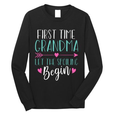 First Time Grandma Let The Spoiling Begin Long Sleeve Shirt