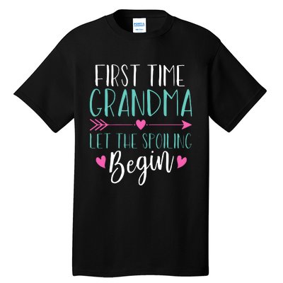 First Time Grandma Let The Spoiling Begin Tall T-Shirt