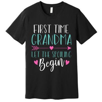 First Time Grandma Let The Spoiling Begin Premium T-Shirt