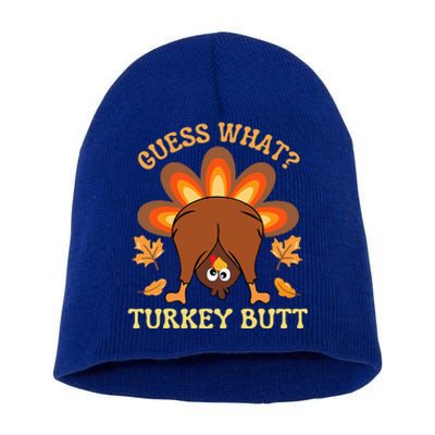 Funny Thanksgiving Guess What Turkey Butt Short Acrylic Beanie