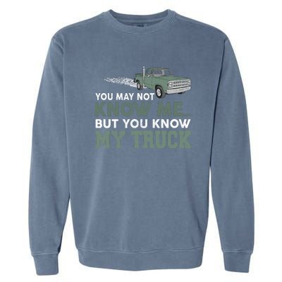 Funny Trucker Gift Do Not Touch My Truck Garment-Dyed Sweatshirt