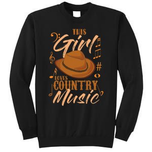 Funny This Girl Loves Country Music Tall Sweatshirt