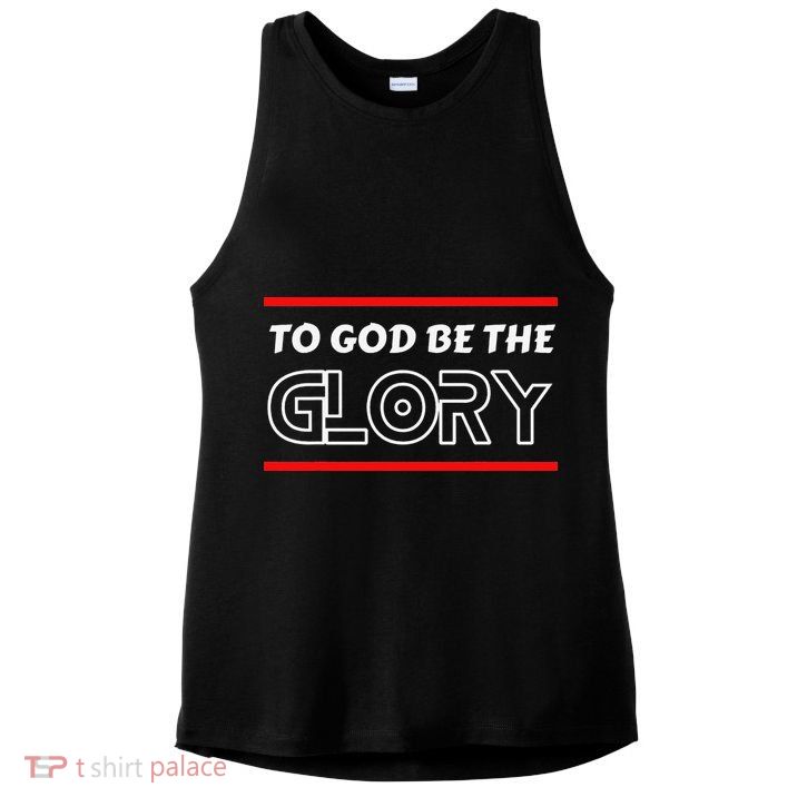 Funny To God Be The Glory - Jesus Christian Typography Ladies PosiCharge Tri-Blend Wicking Tank