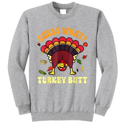 Funny Thanksgiving Guess What Turkey Butt Tall Sweatshirt