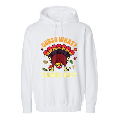 Funny Thanksgiving Guess What Turkey Butt Garment-Dyed Fleece Hoodie